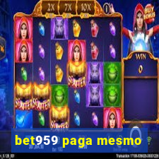 bet959 paga mesmo